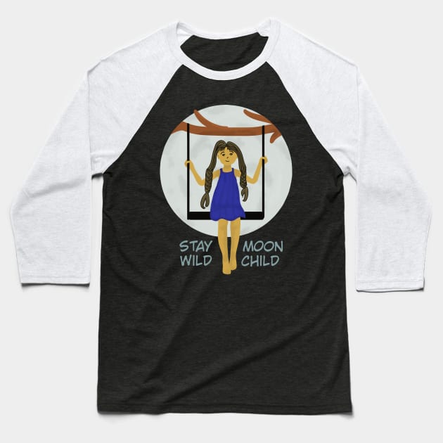 Stay wild moon child Baseball T-Shirt by Antiope